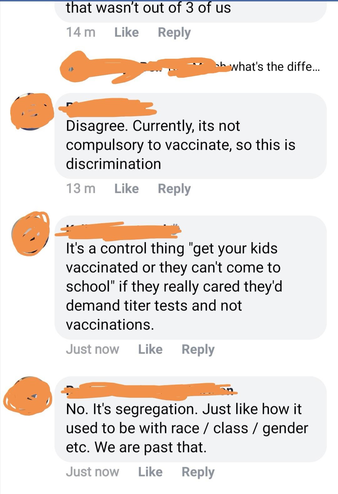 orange - that wasn't out of 3 of us 14 m h what's the diffe... Disagree. Currently, its not compulsory to vaccinate, so this is discrimination 13 m It's a control thing "get your kids vaccinated or they can't come to school" if they really cared they'd de
