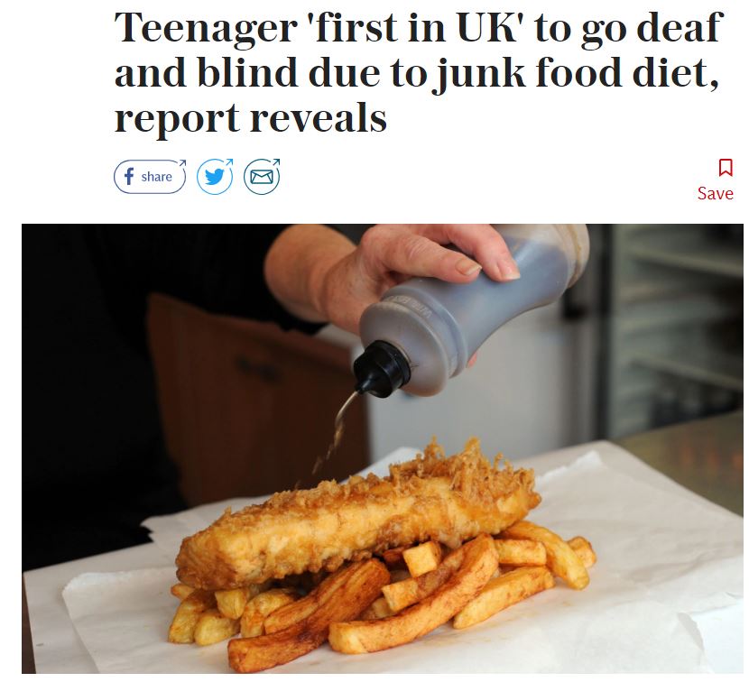 Food - Teenager 'first in Uk' to go deaf and blind due to junk food diet, report reveals f Save