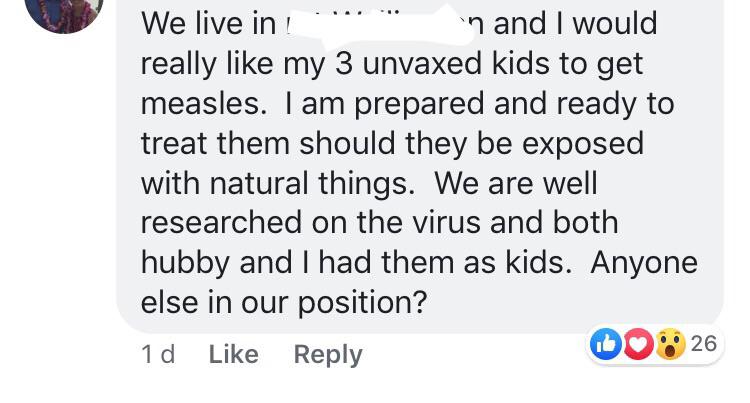 We live in ! n and I would really my 3 unvaxed kids to get measles. I am prepared and ready to treat them should they be exposed with natural things. We are well researched on the virus and both hubby and I had them as kids. Anyone else in our