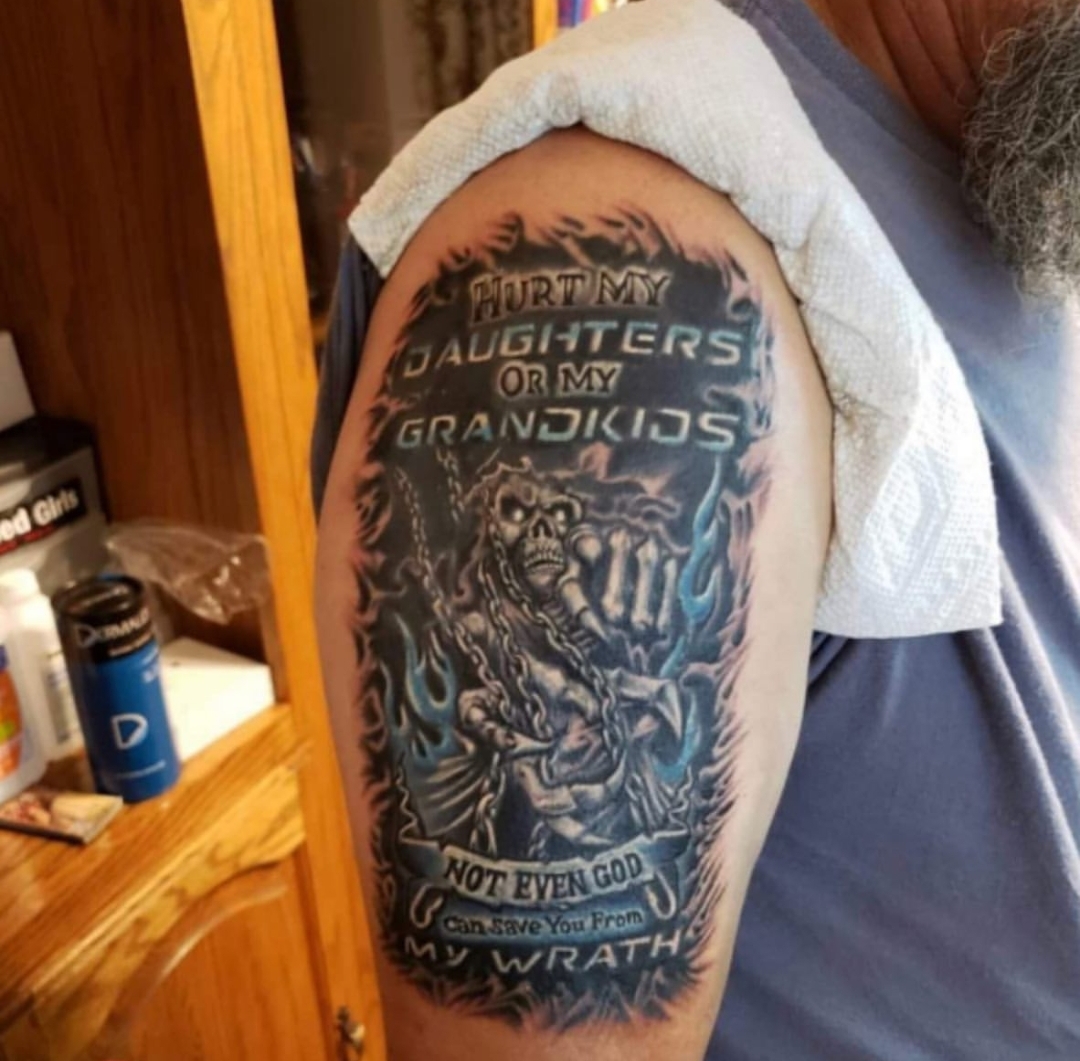 tattoo - Hurt My Daughters Or My Grandkijs ed Not Even Wrath