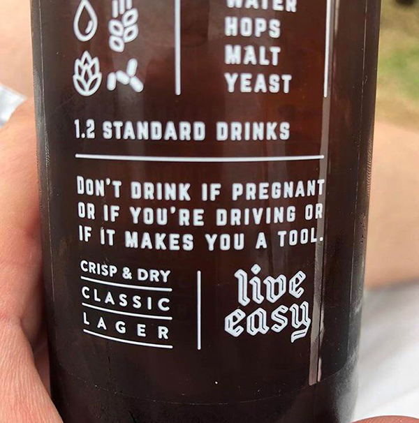 label - Whier Hops Malt Yeast 1.2 Standard Drinks Don'T Drink If Pregnant Or If You'Re Driving Or If It Makes You A Tool. Crisp & Dry Classic Lager Casu