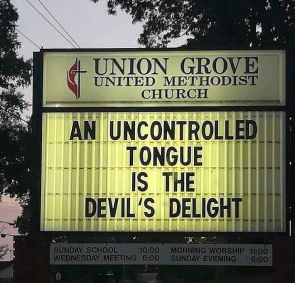 street sign - Union Grove United Methodist Church An Uncontrolled Tongue Is The Devil'S Delight Sunday School Wednesday Meeting Morning Worship Sunday Evening