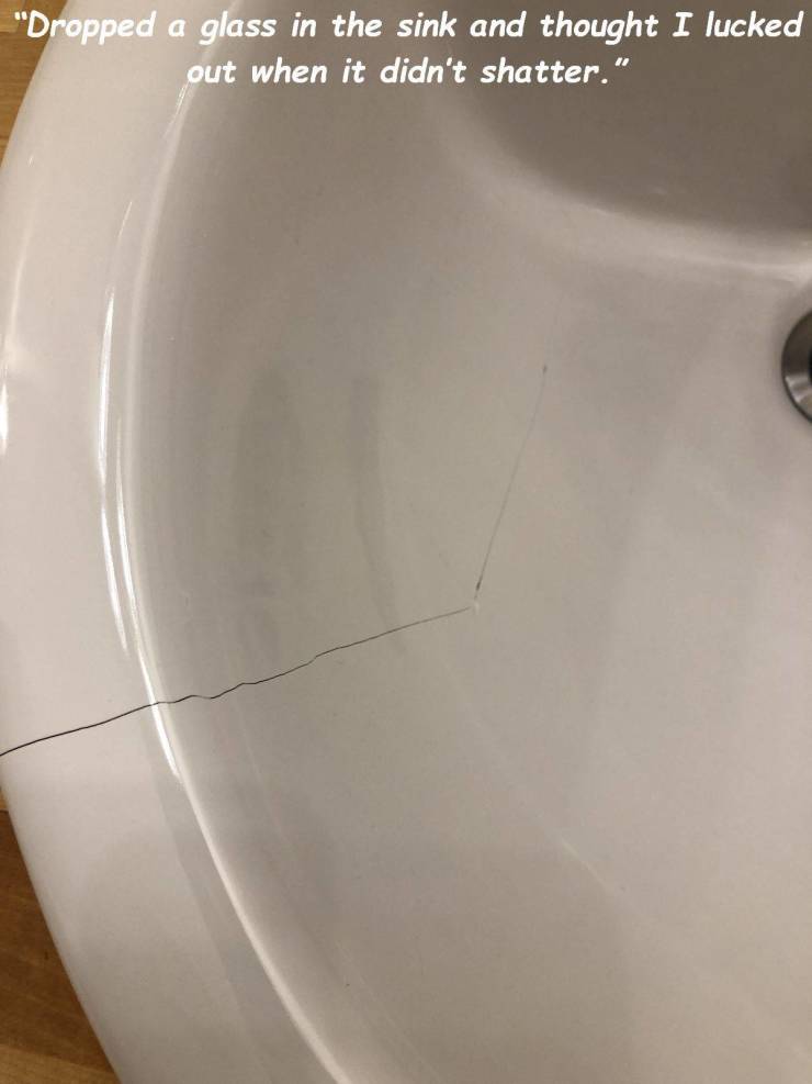 toilet seat - "Dropped a glass in the sink and thought I lucked out when it didn't shatter."