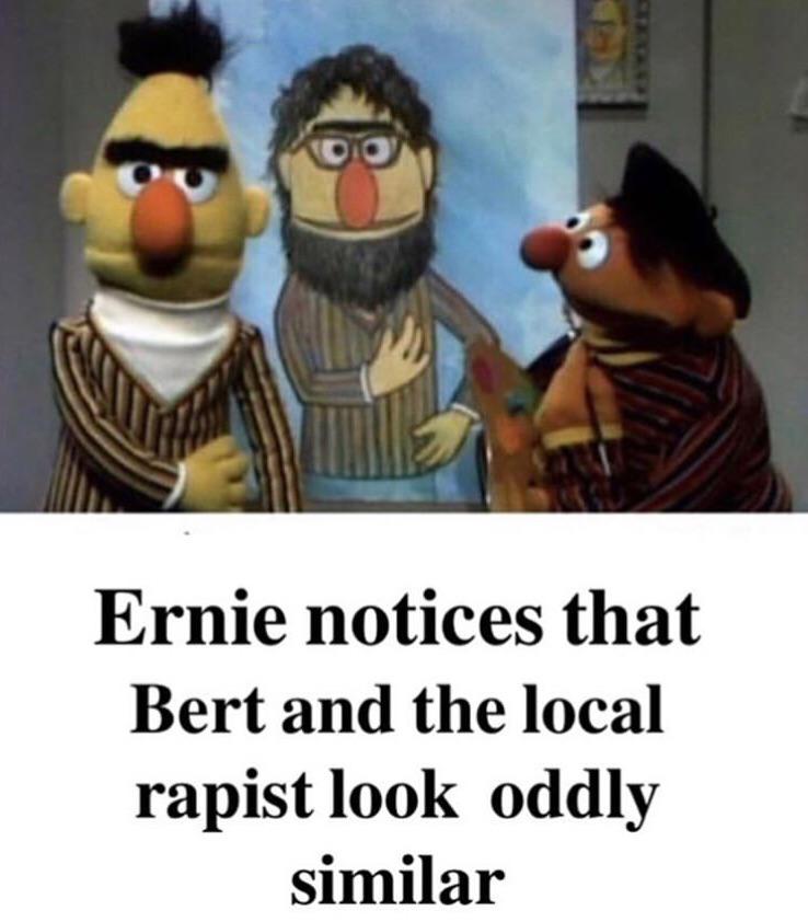 Ernie notices that Bert and the local rapist look oddly similar