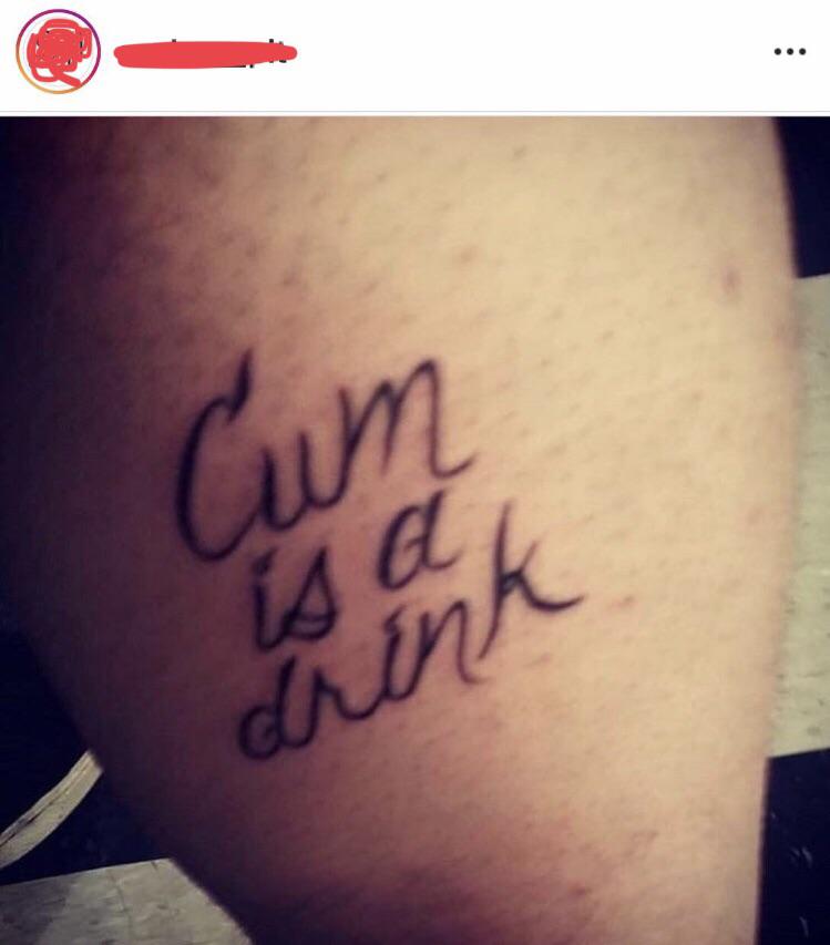 tattoo - cum is a drink