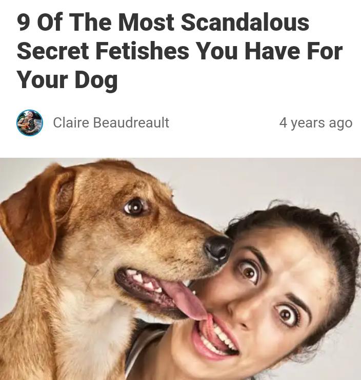 married with animal - 9 Of The Most Scandalous Secret Fetishes You Have For Your Dog Claire Beaudreault 4 years ago