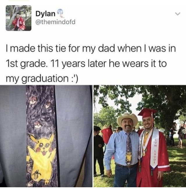 made this tie for my dad - Dylan I made this tie for my dad when I was in 1st grade. 11 years later he wears it to my graduation ' Ud O