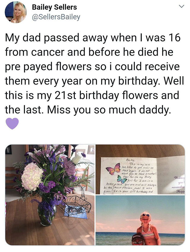 lavender - Bailey Sellers My dad passed away when I was 16 from cancer and before he died he pre payed flowers so i could receive them every year on my birthday. Well this is my 21st birthday flowers and the last. Miss you so much daddy. Balg. This is my 