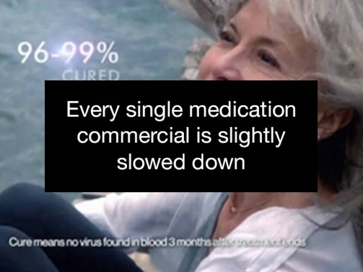 photo caption - 9699% Cured Every single medication commercial is slightly slowed down Cure means novirus found in blood 3 months