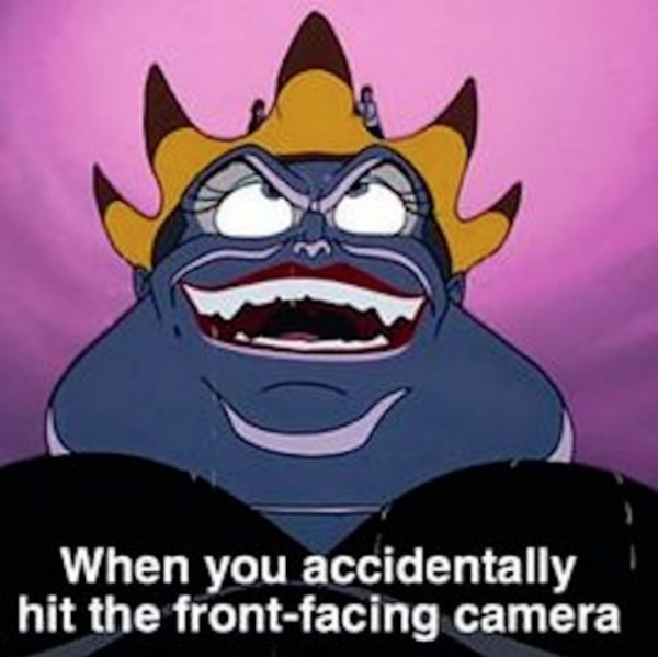 ursula selfie meme - When you accidentally hit the frontfacing camera