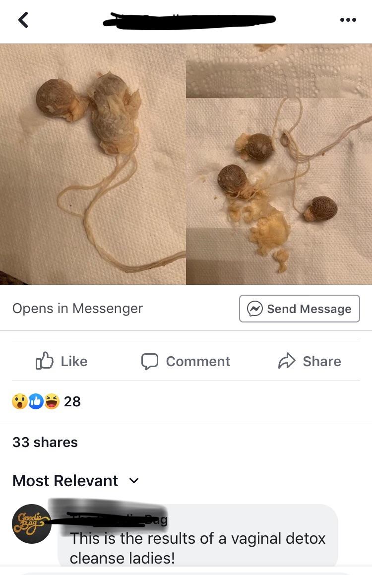 animal - Opens in Messenger @ Send Message D Comment D 28 33 Most Relevant v This is the results of a vaginal detox cleanse ladies!