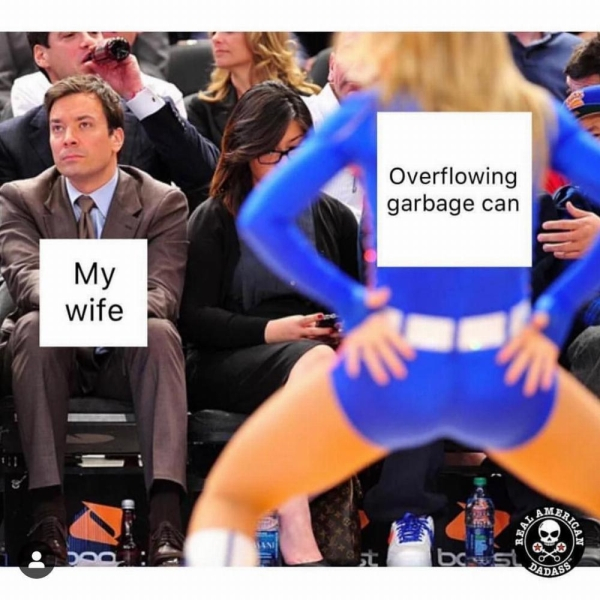 funny marriage memes - Overflowing garbage can My wife Er Sica Dcs