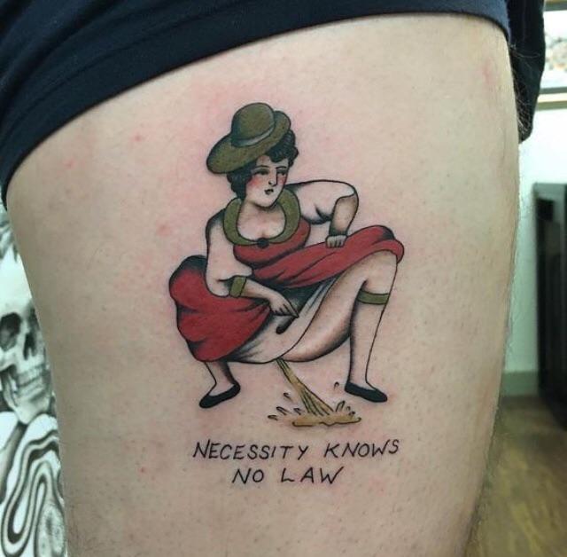 funny drunk tattoos - Necessity Knows No Law