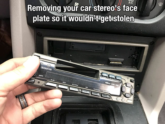 90s nostalgia detachable face car stereo - Removing your car stereo's face plate so it wouldn't get stolen