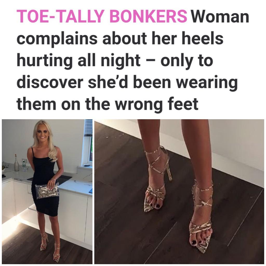 shoulder - ToeTally Bonkers Woman complains about her heels hurting all night only to discover she'd been wearing them on the wrong feet