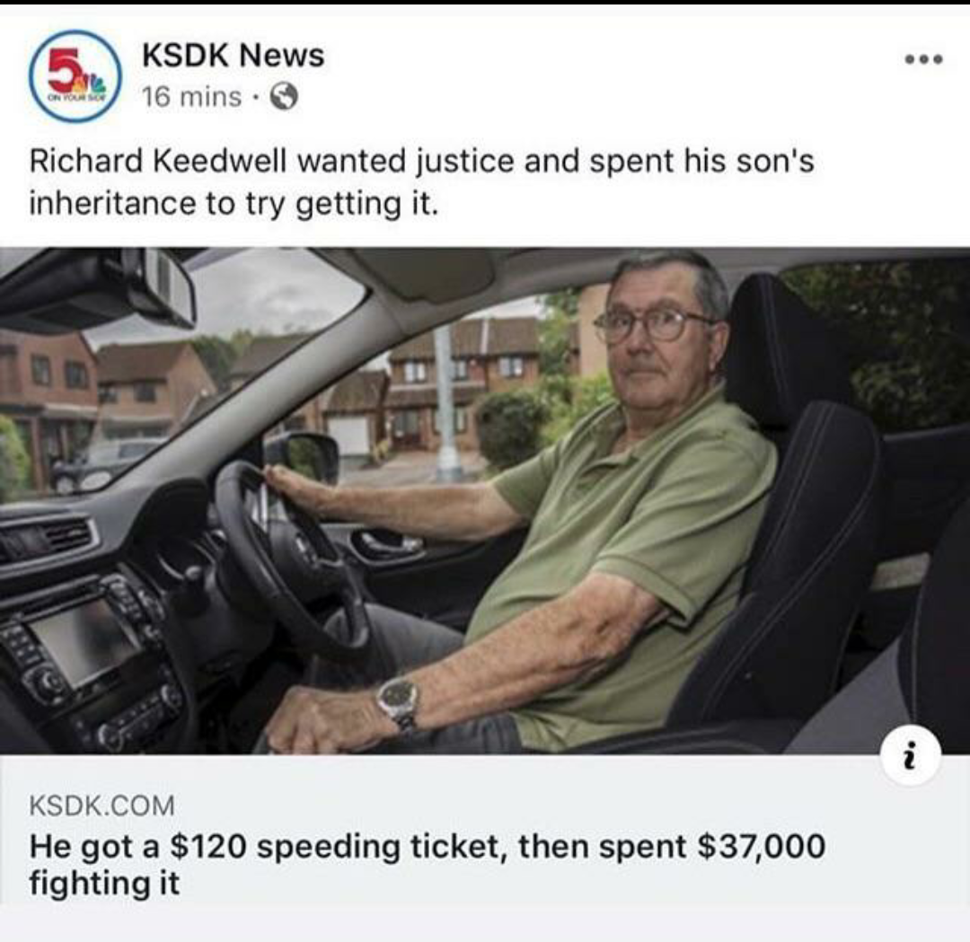 richard keedwell - Ksdk News 16 mins. Richard Keedwell wanted justice and spent his son's inheritance to try getting it. Ksdk.Com He got a $120 speeding ticket, then spent $37,000 fighting it