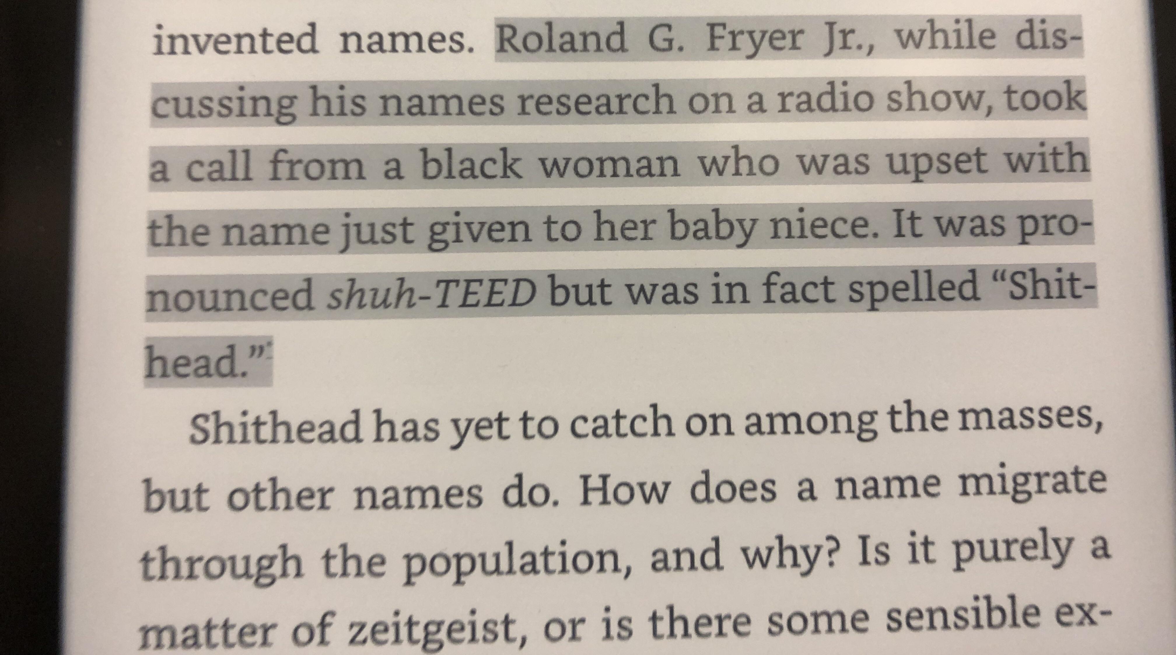new century schoolbook - invented names. Roland G. Fryer Jr., while dis cussing his names research on a radio show, took a call from a black woman who was upset with the name just given to her baby niece. It was pro nounced shuhTeed but was in fact spelle