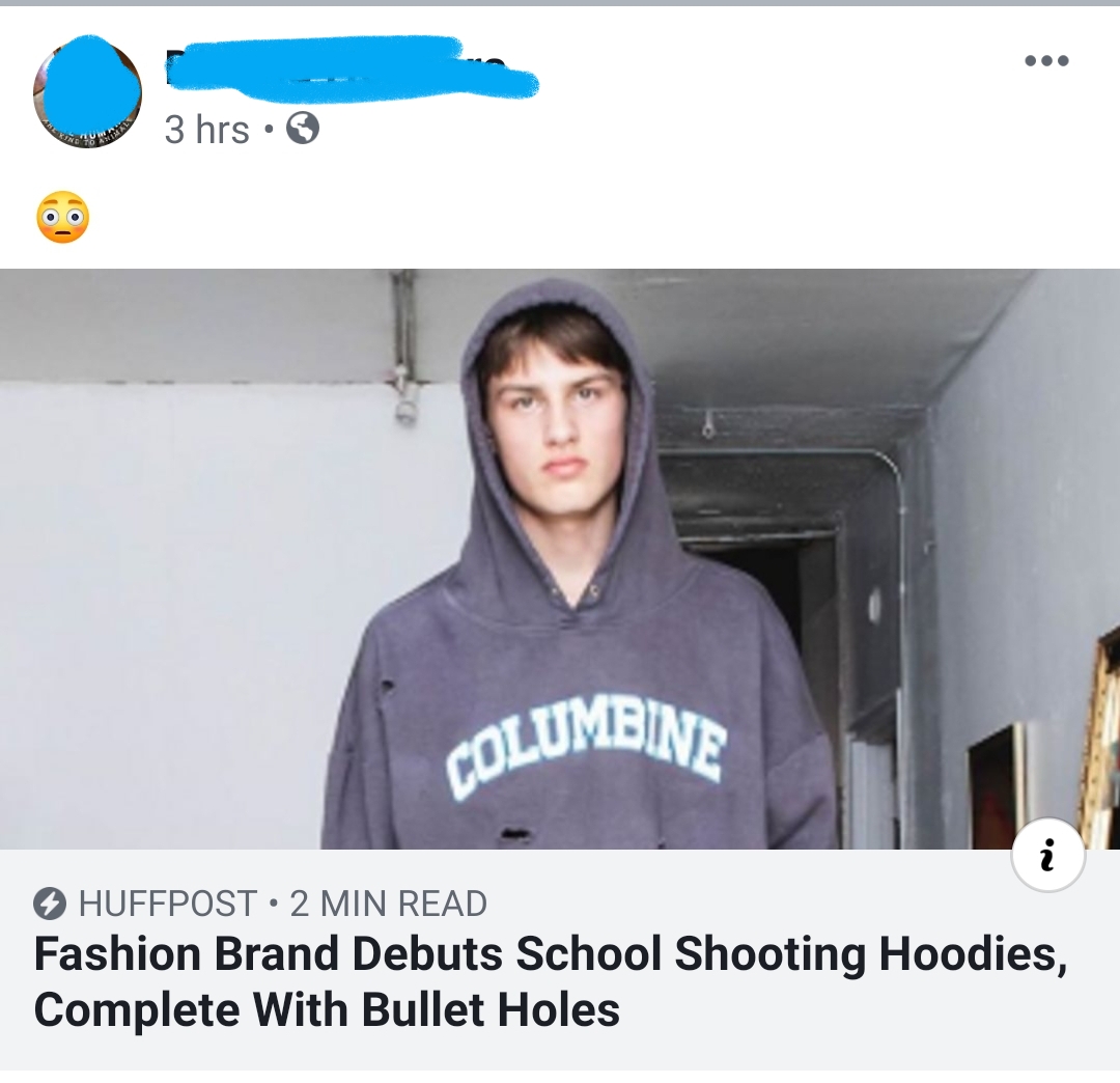 school shooting sweatshirts - 3 hrs Columbine Huffpost 2 Min Read Fashion Brand Debuts School Shooting Hoodies, Complete With Bullet Holes