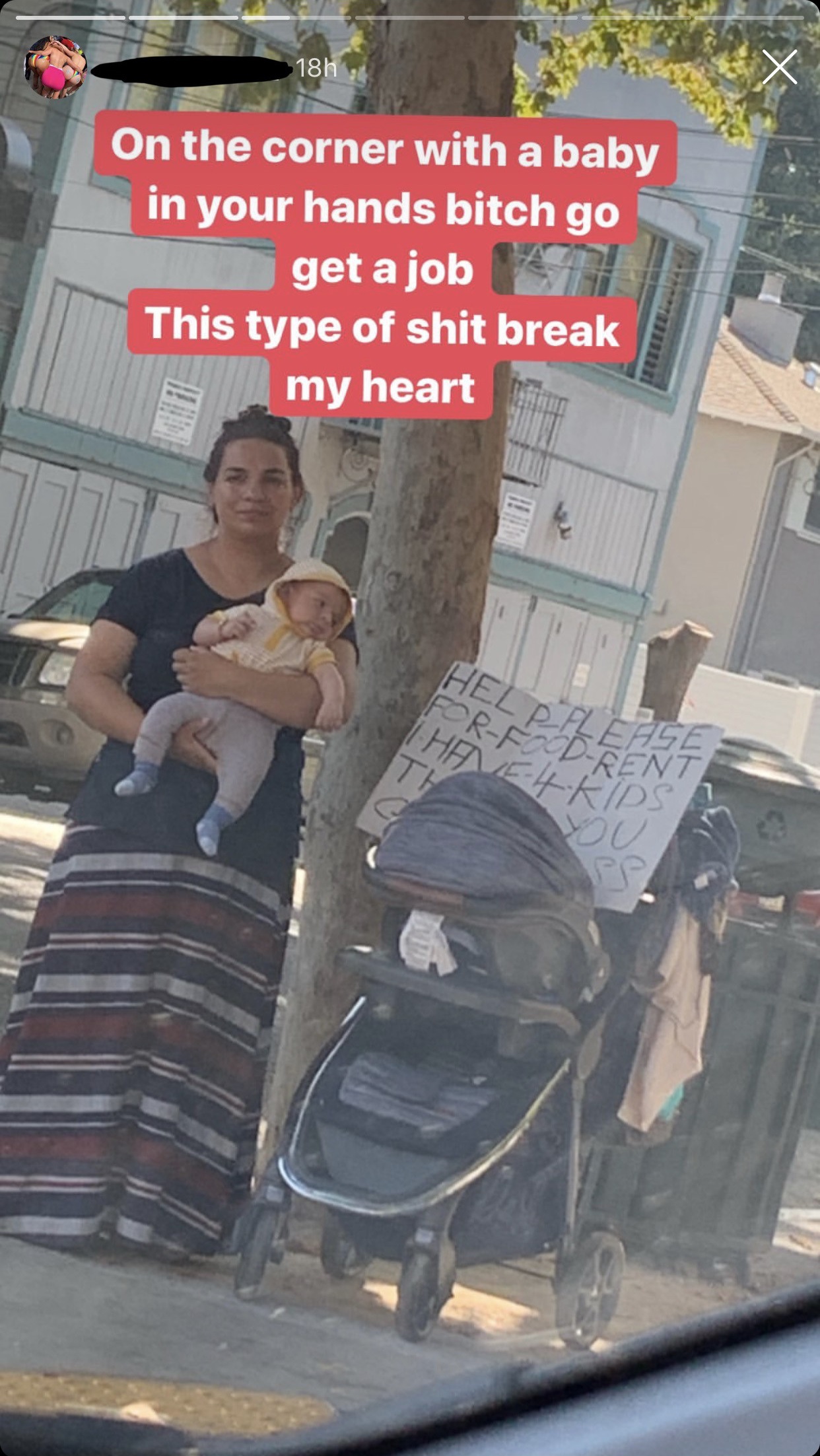 car - On the corner with a baby in your hands bitch go get a job This type of shit break my heart