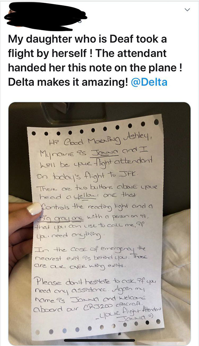 delta flight attendant note - My daughter who is Deaf took a flight by herself! The attendant handed her this note on the plane ! Delta makes it amazing! Hi Good Morning Ashley, Myname as Janna and I kill be your flight attendant On today's flight to Jfk.