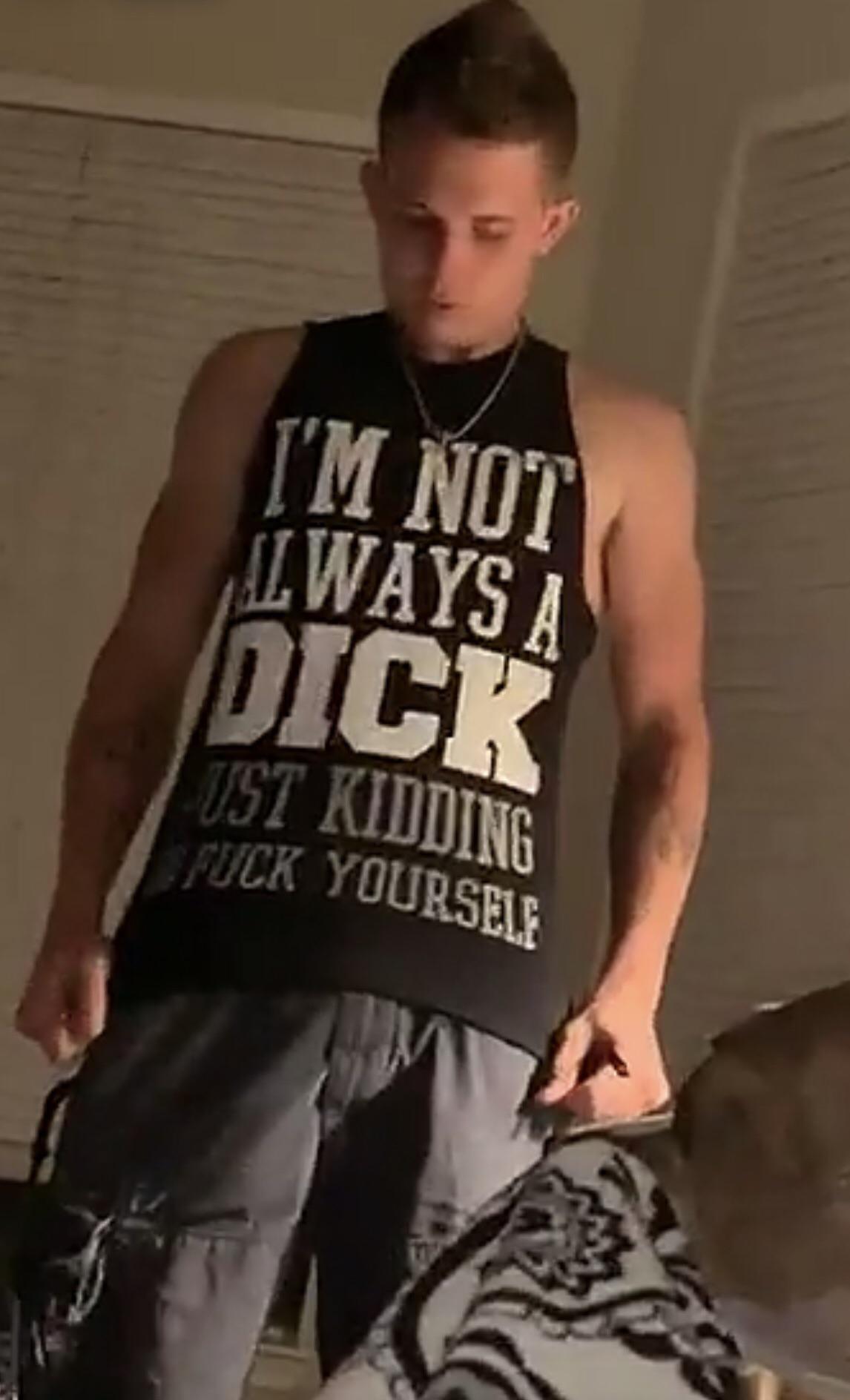 t shirt - I'M Not Always Dick Ust Kidding Uck Yourself