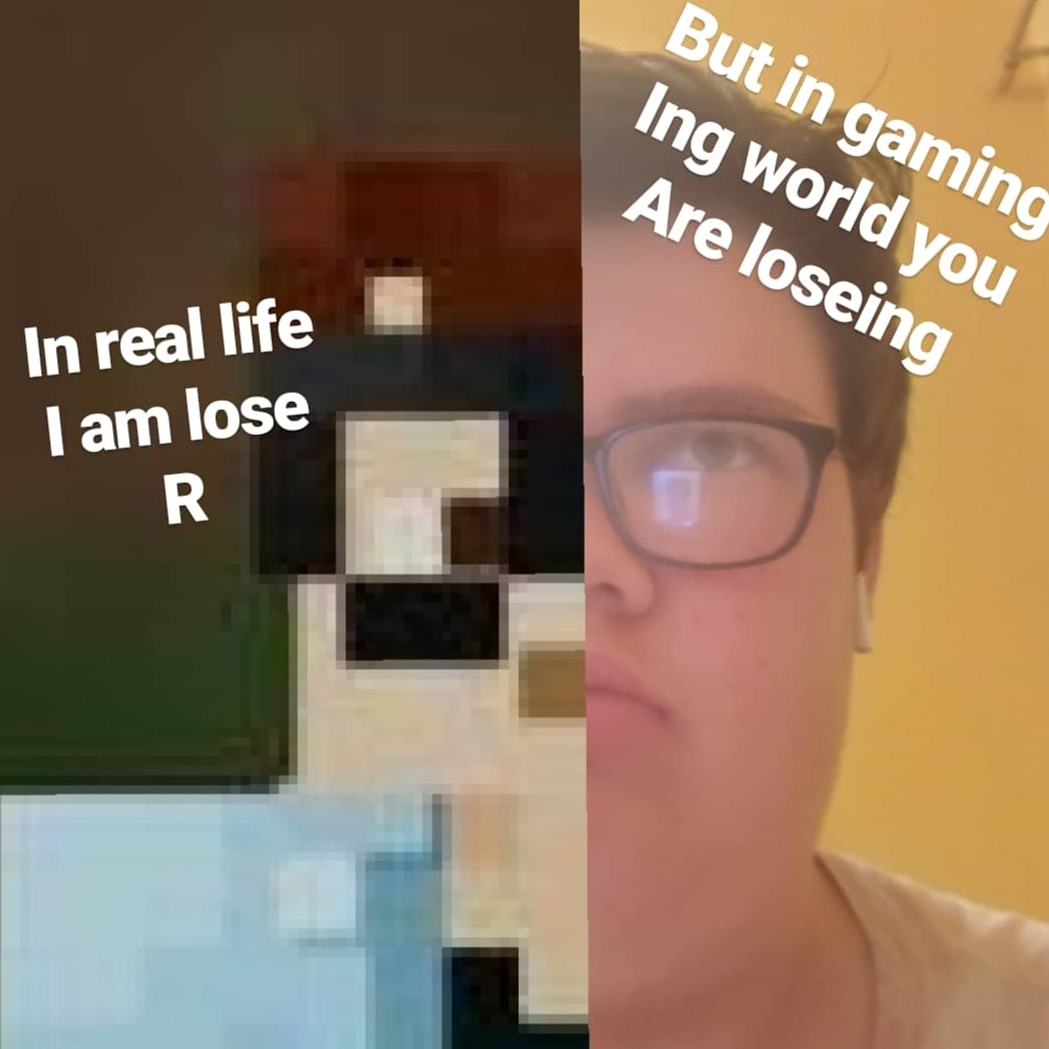 glasses - But in gaming Ing world you Are loseing In real life I am lose