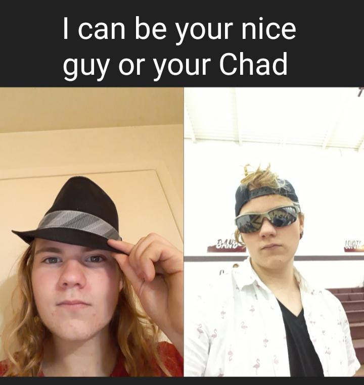 glasses - I can be your nice guy or your Chad