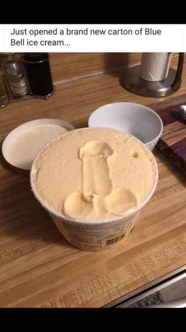 blue bell ice cream penis - Just opened a brand new carton of Blue Bell ice cream...