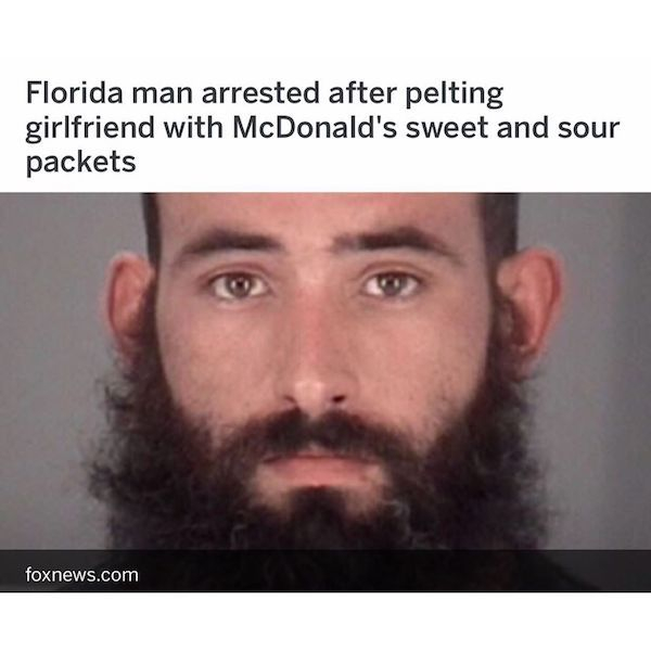 florida man arrested - Florida man arrested after pelting girlfriend with McDonald's sweet and sour packets foxnews.com