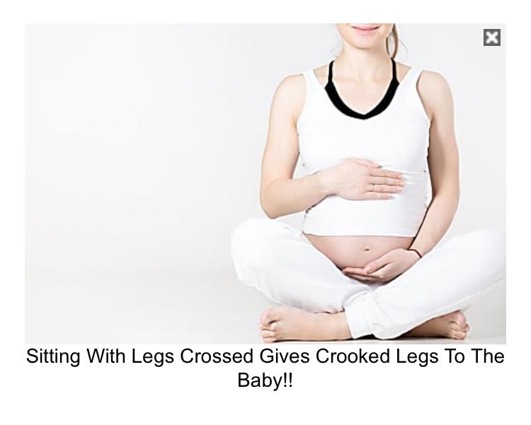 sitting cross legged during pregnancy - Sitting With Legs Crossed Gives Crooked Legs To The Baby!!