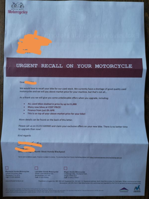 “Company I bought my motorbike off want me to trade it in and buy a new one, they sent a letter with an urgent recall banner making it look like there’s a safety fault.”