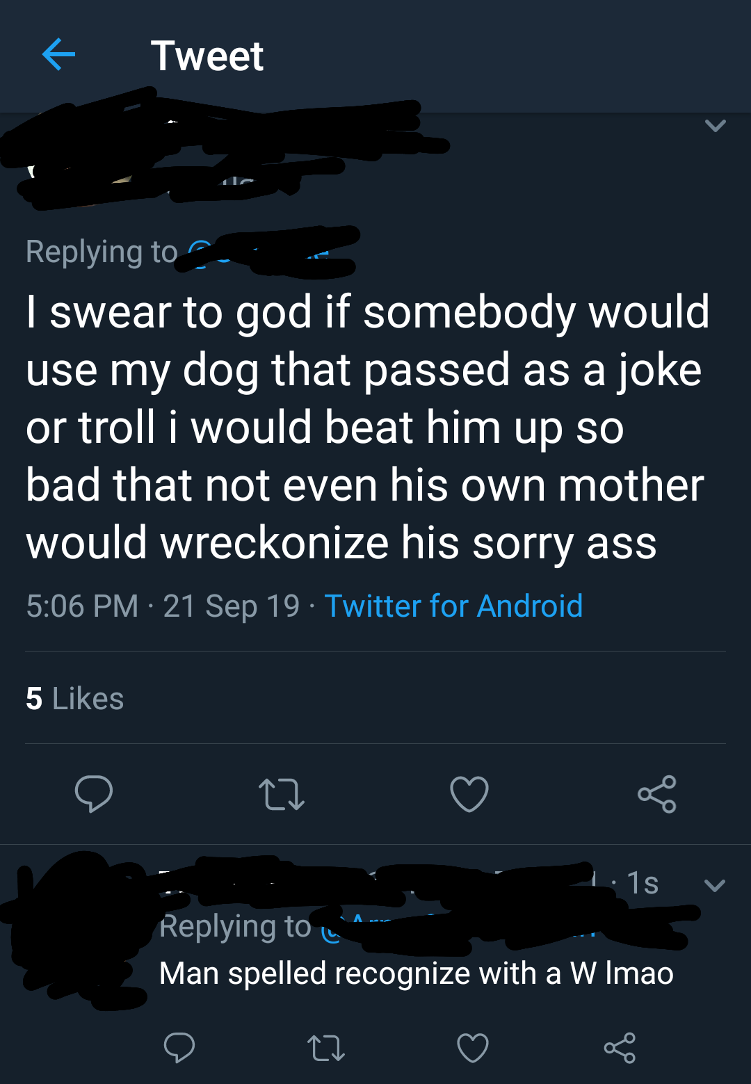 citizenship quotes - Tweet m e I swear to god if somebody would use my dog that passed as a joke or troll i would beat him up so bad that not even his own mother would wreckonize his sorry ass 21 Sep 19 Twitter for Android 5 v 1.1s u Man spelled recognize