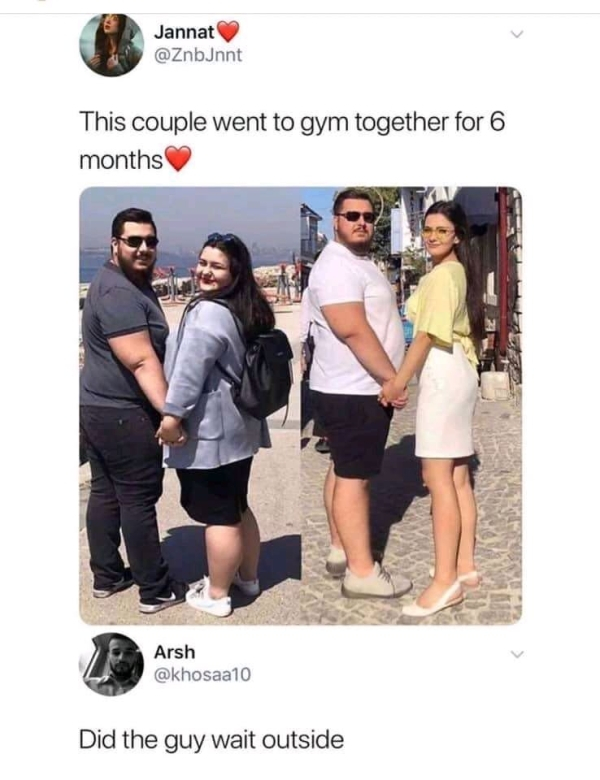couple gym meme - Jannat This couple went to gym together for 6 months Arsh Did the guy wait outside