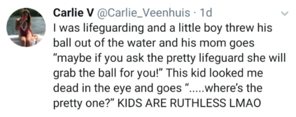 love my son quotes - Carlie V . 1d I was lifeguarding and a little boy threw his ball out of the water and his mom goes "maybe if you ask the pretty lifeguard she will grab the ball for you!" This kid looked me dead in the eye and goes ".....where's the p