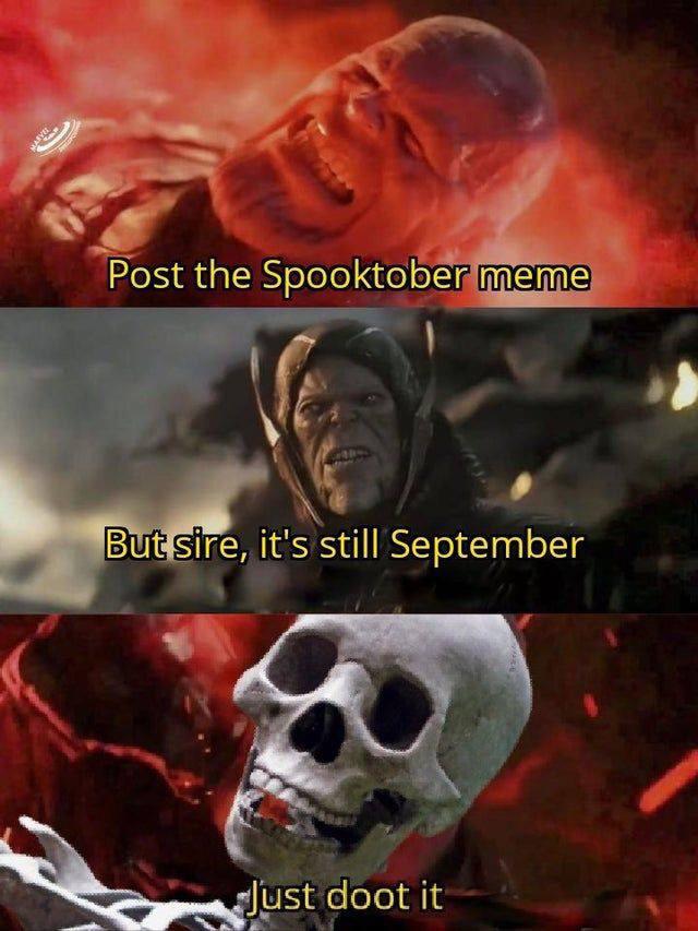 thanos and corvus meme template - Post the Spooktober meme But sire, it's still September Just doot it