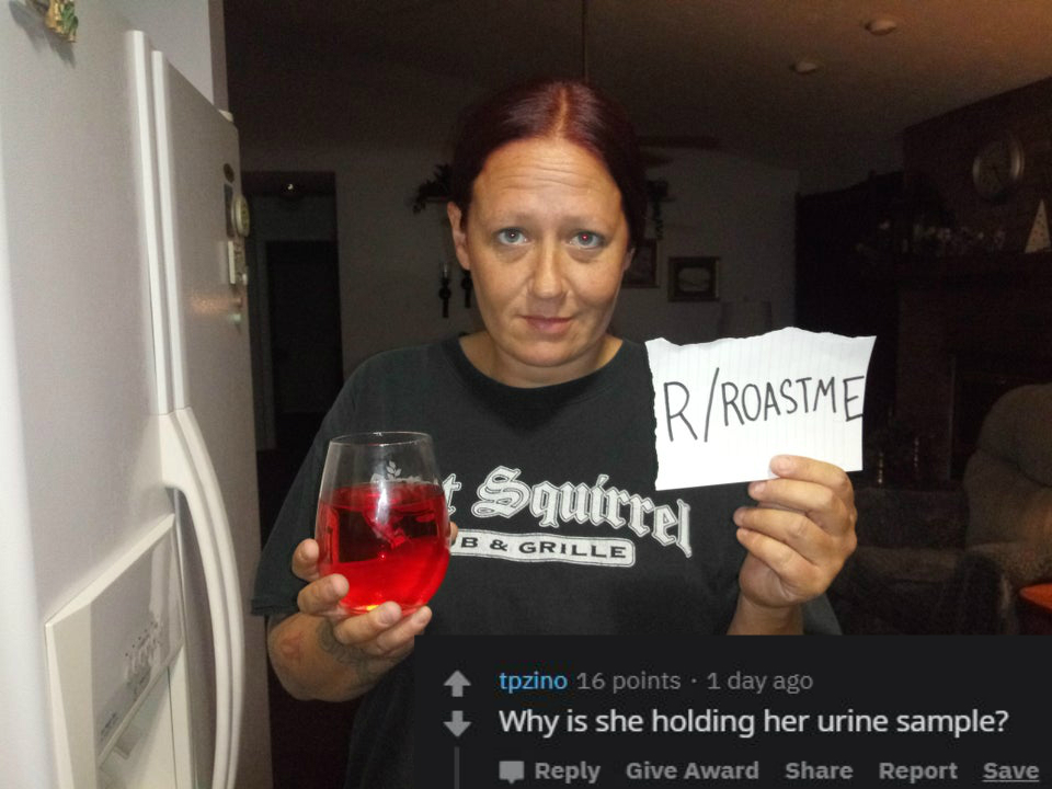 arm - RRoastme Squirrel B & Grille tpzino 16 points . 1 day ago Why is she holding her urine sample? Give Award Report Save