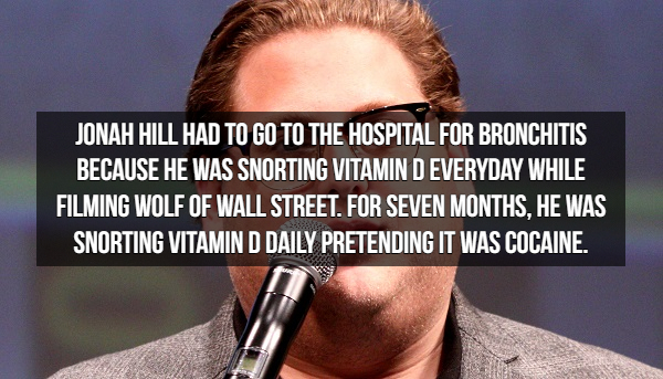 beard - Jonah Hill Had To Go To The Hospital For Bronchitis Because He Was Snorting Vitamin D Everyday While Filming Wolf Of Wall Street. For Seven Months. He Was Snorting Vitamin D Daily Pretending It Was Cocaine.