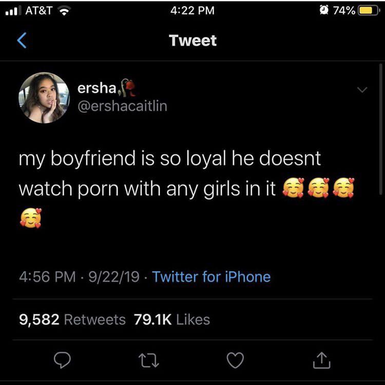 black twitter - my boyfriend is so loyal he doesnt watch porn with any girls in it