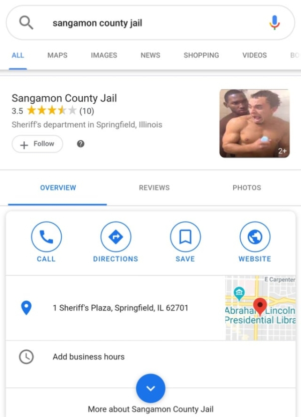 sangamon county jail All Maps Images News Shopping Videos Bo Sangamon County Jail 3.5 10 Sheriff's department in Springfield, Illinois Overview Reviews Photos Call Directions Save Website E Carpenter 1 Sheriff's Plaza, Springfield, Il 62701 Abrahal Lincol