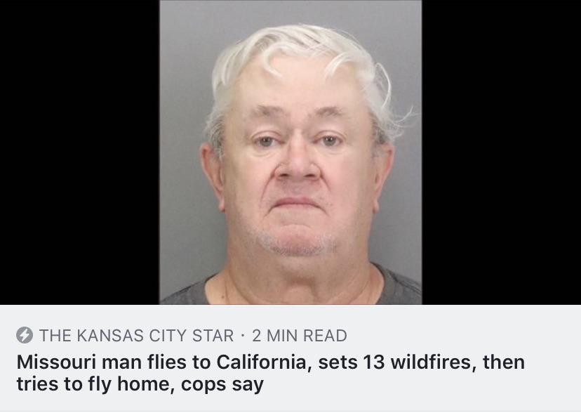 neck - The Kansas City Star 2 Min Read Missouri man flies to California, sets 13 wildfires, then tries to fly home, cops say