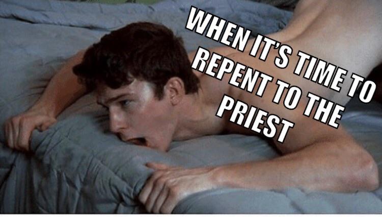 meme - When It'S Time To Repent To The Priest