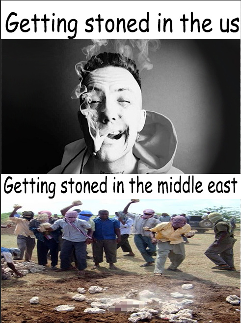 getting stoned in the middle east meme - Getting stoned in the us Getting stoned in the middle east