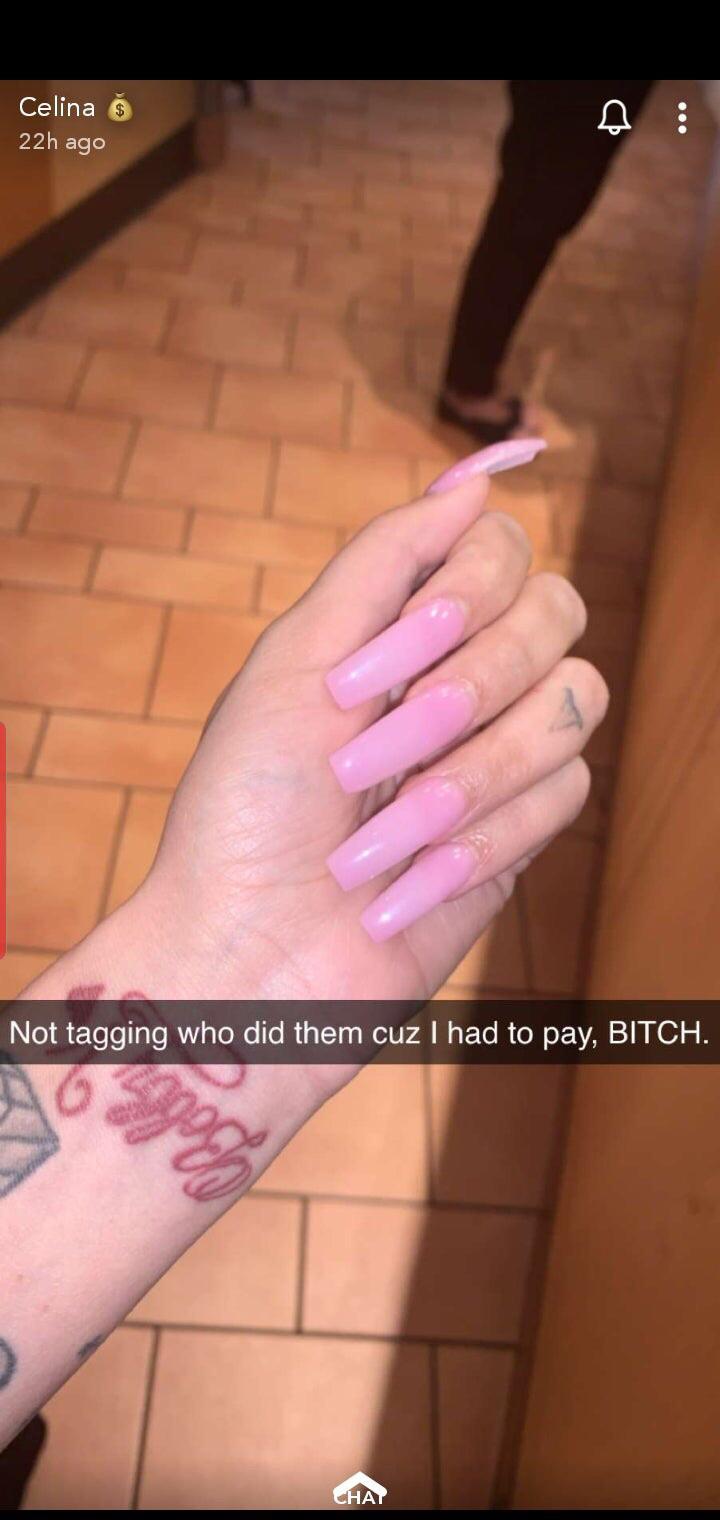 nail - Celina 22h ago Not tagging who did them cuz I had to pay, Bitch. Chat
