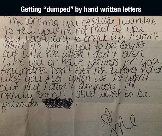 dts lighting - Getting "dumped by hand written letters The writing you because I wanted to tell you im not mad at you but I do want to break up. P. don't think it's fair to you to be GoinG out with me When I don't even you or have feelings for you Anymore