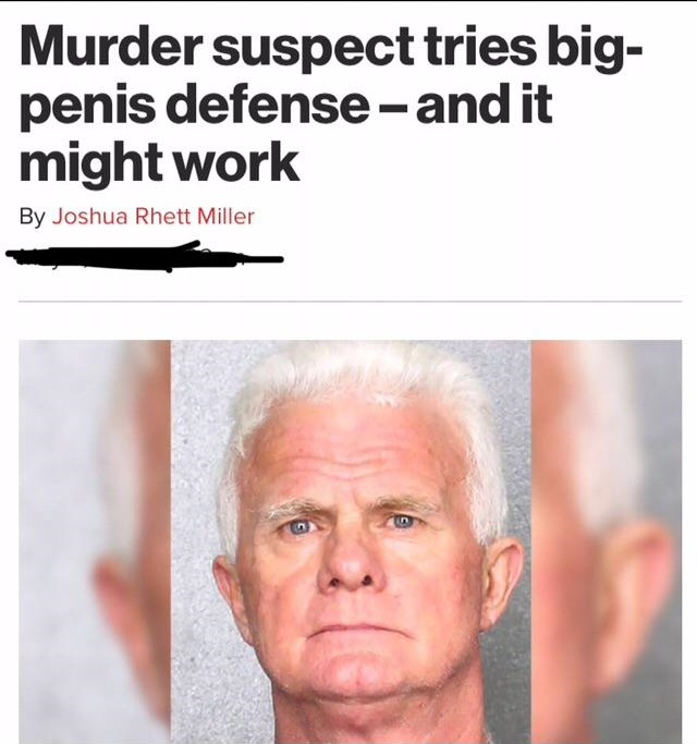 aegon - Murder suspect tries big penis defense and it might work By Joshua Rhett Miller