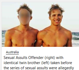 kyle james henk daniels - To Australia Sexual Assults Offender right with identical twin brother left taken before the series of sexual assults were allegedly