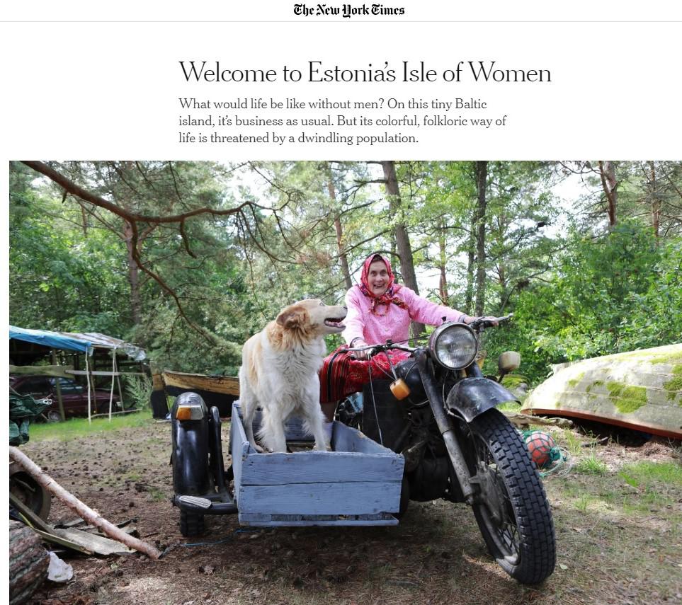 estonia women island - The New Work Times Welcome to Estonia's Isle of Women What would life be without men? On this tiny Baltic island, it's business as usual. But its colorful, folkloric way of life is threatened by a dwindling population.