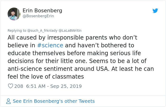 document - Erin Bosenberg Erin All caused by irresponsible parents who don't believe in and haven't bothered to educate themselves before making serious life decisions for their little one. Seems to be a lot of antiscience sentiment around Usa. At least h