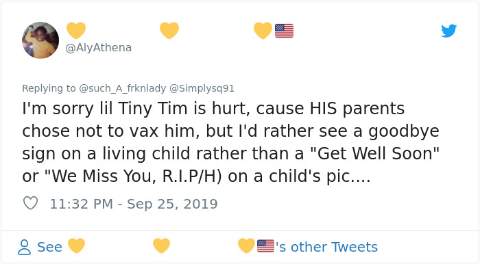 document - I'm sorry lil Tiny Tim is hurt, cause His parents chose not to vax him, but I'd rather see a goodbye sign on a living child rather than a "Get Well Soon" or "We Miss You, R.I.PH on a child's pic.... 8 See 's other Tweets