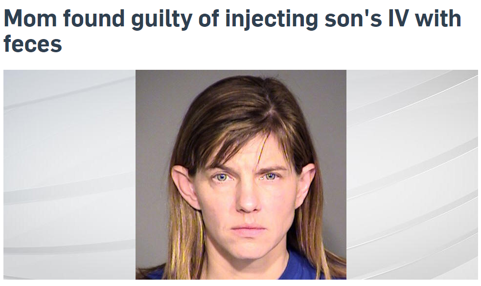 Mom found guilty of injecting son's Iv with feces